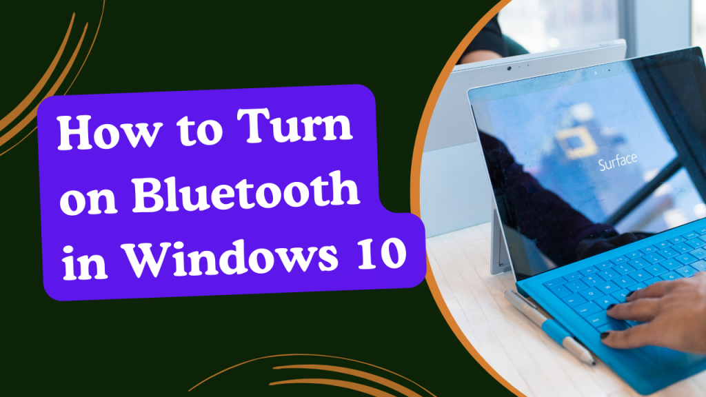 How to Turn on Bluetooth in Windows 10